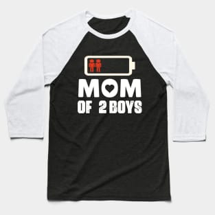 Mom of 2 Boys  Mothers Day Birthday Women Baseball T-Shirt